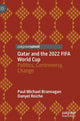 Book cover of: Qatar and the 2022 FIFA World Cup. By: Paul Michael Brannagan