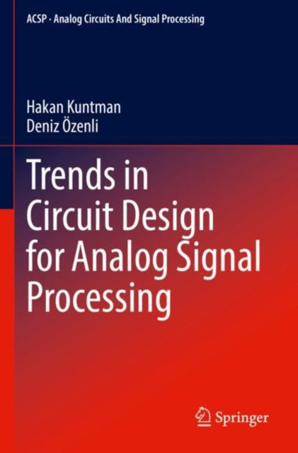 Book cover of: Trends in Circuit Design for Analog Signal Processing. By: Hakan Kuntman