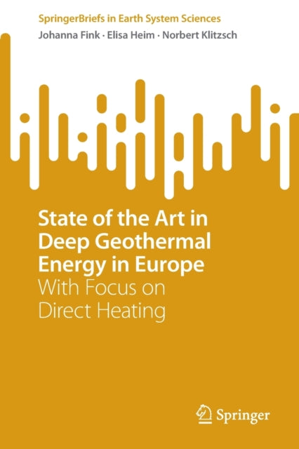 Book cover of: State of the Art in Deep Geothermal Energy in Europe. By: Johanna Fink