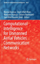 Book cover of: Computational Intelligence for Unmanned Aerial Vehicles Communication Networks. By: Mariya Ouaissa