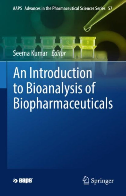 Book cover of: Introduction to Bioanalysis of Biopharmaceuticals. By: Seema Kumar