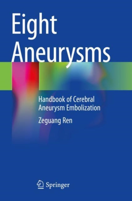 Book cover of: Eight Aneurysms. By: Zeguang Ren