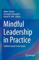 Book cover of: Mindful Leadership in Practice. By: Volker Schulte