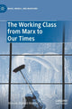 Book cover of: Working Class from Marx to Our Times. By: Marcelo Badaró Mattos