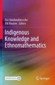 Book cover of: Indigenous Knowledge and Ethnomathematics. By: Eric Vandendriessche