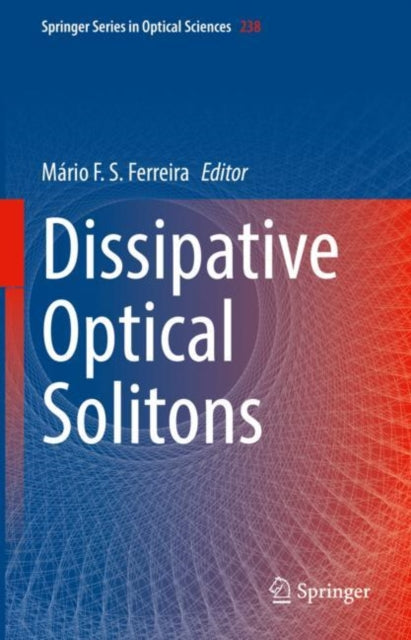 Book cover of: Dissipative Optical Solitons. By: Mário F. S. Ferreira