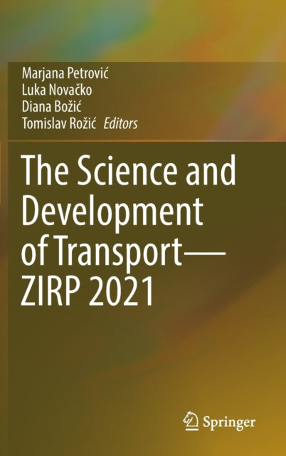 Book cover of: Science and Development of Transport—ZIRP 2021. By: Marjana Petrović