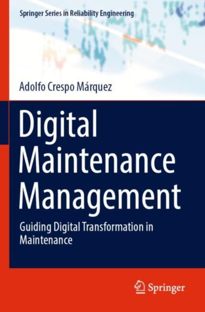 Book cover of: Digital Maintenance Management. By: Adolfo Crespo Márquez