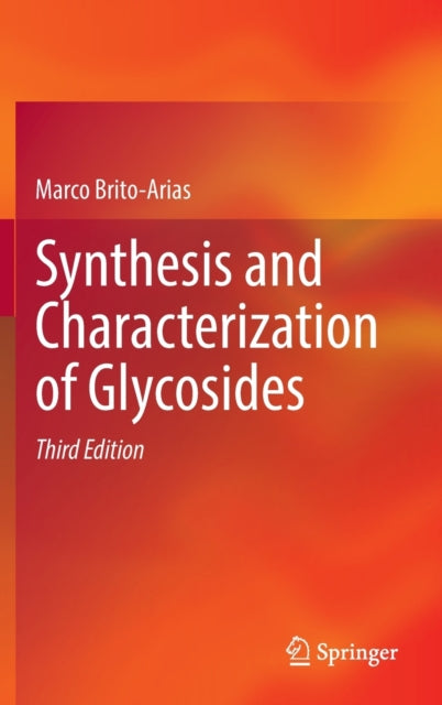 Book cover of: Synthesis and Characterization of Glycosides. By: Marco Brito-Arias