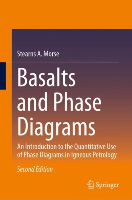 Book cover of: Basalts and Phase Diagrams. By: Stearns A. Morse