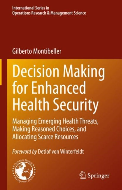 Book cover of: Decision Making for Enhanced Health Security. By: Gilberto Montibeller