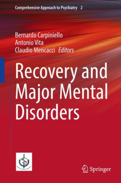 Book cover of: Recovery and Major Mental Disorders. By: Bernardo Carpiniello