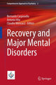 Book cover of: Recovery and Major Mental Disorders. By: Bernardo Carpiniello