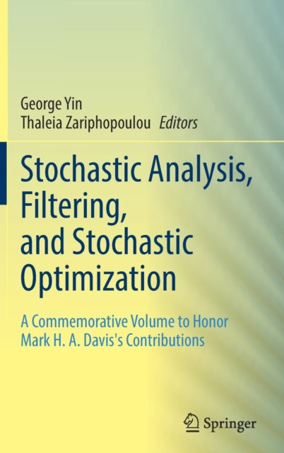 Book cover of: Stochastic Analysis, Filtering, and Stochastic Optimization. By: George Yin