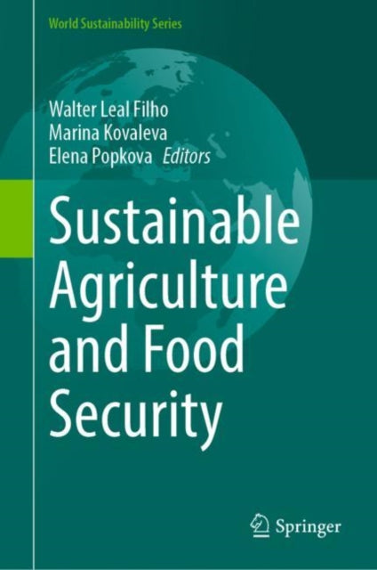Book cover of: Sustainable Agriculture and Food Security. By: Walter Leal Filho
