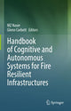 Book cover of: Handbook of Cognitive and Autonomous Systems for Fire Resilient Infrastructures. By: M. Z. Naser
