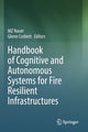 Book cover of: Handbook of Cognitive and Autonomous Systems for Fire Resilient Infrastructures. By: M. Z. Naser