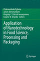 Book cover of: Application of Nanotechnology in Food Science, Processing and Packaging. By: Chukwuebuka Egbuna