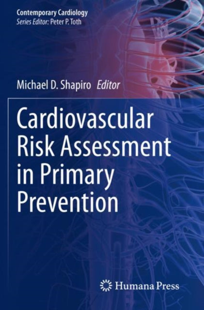 Book cover of: Cardiovascular Risk Assessment in Primary Prevention. By: Michael D. Shapiro