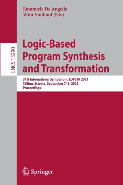 Book cover of: Logic-Based Program Synthesis and Transformation. By: Emanuele De Angelis