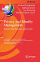 Book cover of: Privacy and Identity Management. Between Data Protection and Security. By: Michael Friedewald