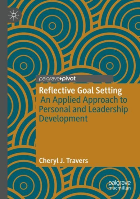 Book cover of: Reflective Goal Setting. By: Cheryl J. Travers