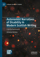 Book cover of: Autonomist Narratives of Disability in Modern Scottish Writing. By: Arianna Introna