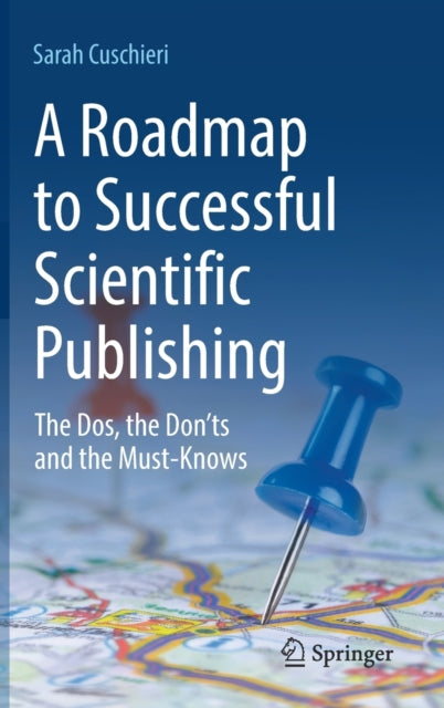 Book cover of: Roadmap to Successful Scientific Publishing. By: Sarah Cuschieri