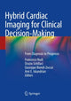 Book cover of: Hybrid Cardiac Imaging for Clinical Decision-Making. By: Francesco Nudi