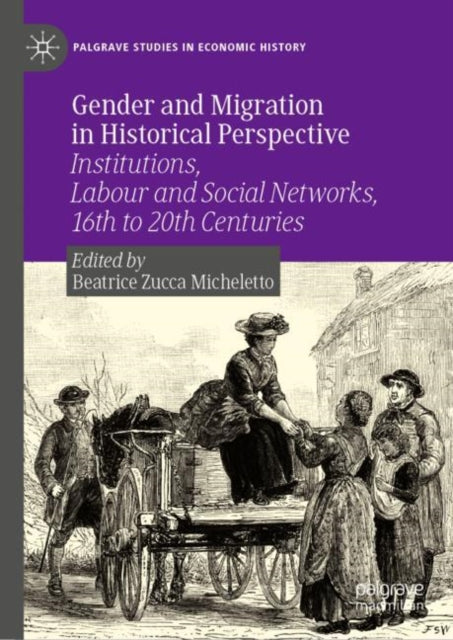 Book cover of: Gender and Migration in Historical Perspective. By: Beatrice Zucca Micheletto