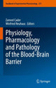 Book cover of: Physiology, Pharmacology and Pathology of the Blood-Brain Barrier. By: Zameel Cader