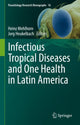 Book cover of: Infectious Tropical Diseases and One Health in Latin America. By: Heinz Mehlhorn