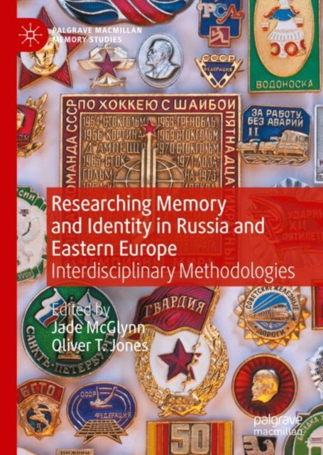 Book cover of: Researching Memory and Identity in Russia and Eastern Europe. By: Jade McGlynn