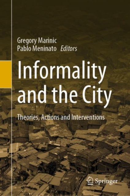 Book cover of: Informality and the City. By: Gregory Marinic