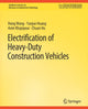 Book cover of: Electrification of Heavy-Duty Construction Vehicles. By: Hong Wang