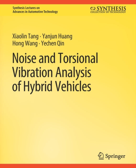Book cover of: Noise and Torsional Vibration Analysis of Hybrid Vehicles. By: XiaoLin Tang