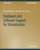 Book cover of: Hardware and Software Support for Virtualization. By: Edouard Bugnion