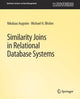 Book cover of: Similarity Joins in Relational Database Systems. By: Nikolaus Augsten