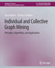Book cover of: Individual and Collective Graph Mining. By: Danai Koutra