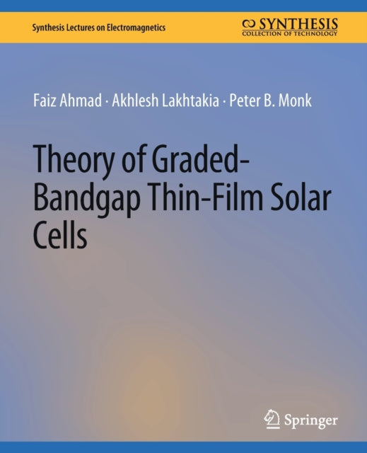Book cover of: Theory of Graded-Bandgap Thin-Film Solar Cells. By: Faiz Ahmad