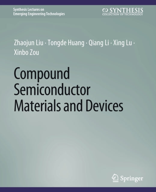 Book cover of: Compound Semiconductor Materials and Devices. By: Zhaojun Liu