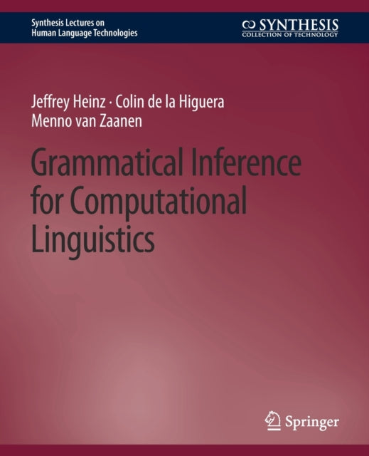 Book cover of: Grammatical Inference for Computational Linguistics. By: Jeffrey Heinz