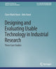 Book cover of: Designing and Evaluating Usable Technology in Industrial Research. By: Clare-Marie Karat