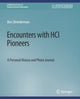 Book cover of: Encounters with HCI Pioneers. By: Ben Shneiderman