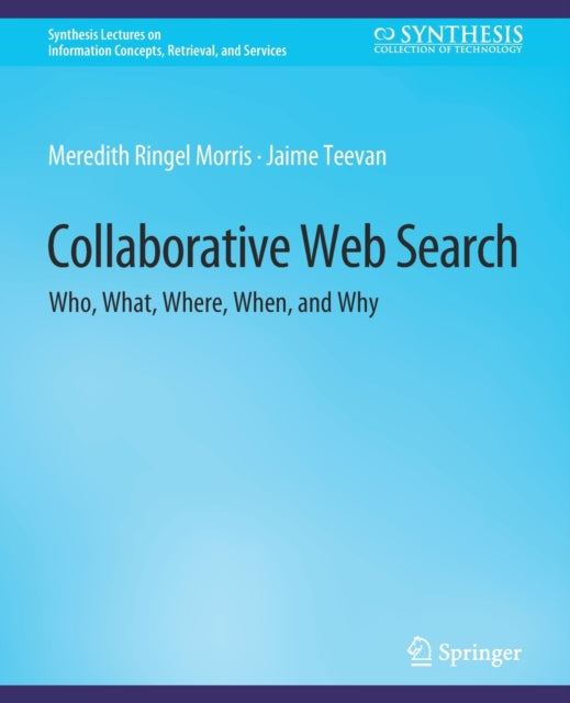Book cover of: Collaborative Web Search. By: Meredith Ringel Morris