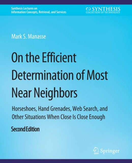 Book cover of: On the Efficient Determination of Most Near Neighbors. By: Mark S. Manasse