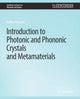Book cover of: Introduction to Photonic and Phononic Crystals and Metamaterials. By: Arthur R. McGurn