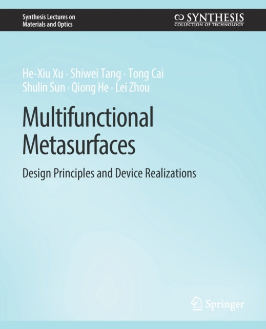 Book cover of: Multifunctional Metasurfaces. By: He-Xiu Xu