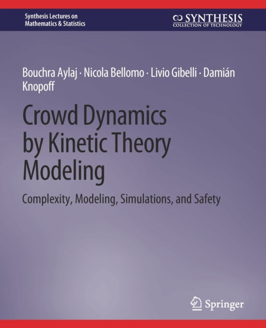 Book cover of: Crowd Dynamics by Kinetic Theory Modeling. By: Bouchra Aylaj