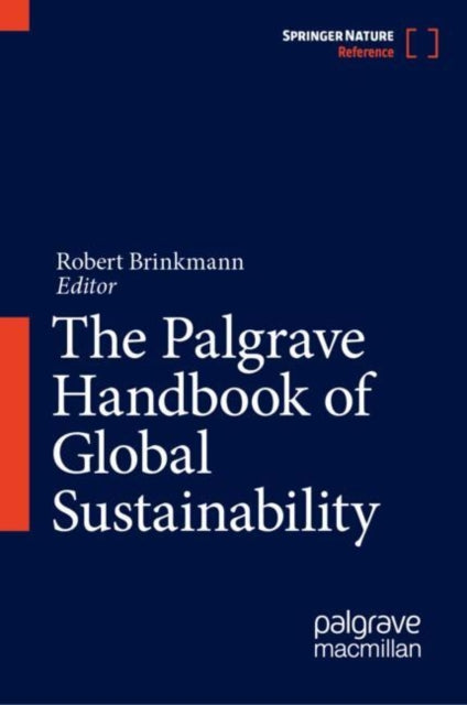 Book cover of: Palgrave Handbook of Global Sustainability. By: Robert Brinkmann